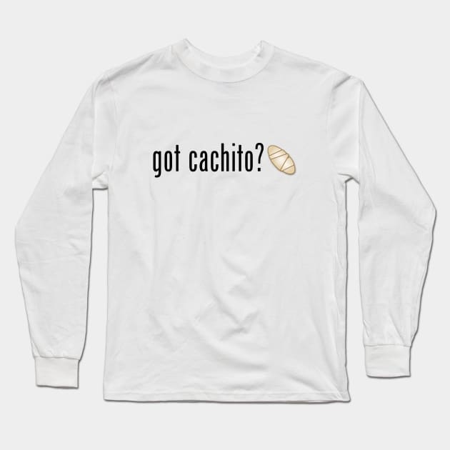 Got cachito? Long Sleeve T-Shirt by MIMOgoShopping